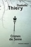 Danielle Thiéry - Crimes en Seine.