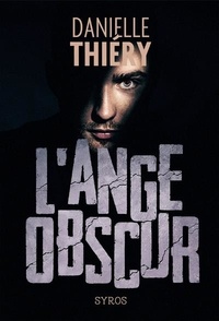 Danielle Thiéry - L'ange obscur.