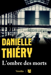Danielle Thiéry - L'ombre des morts.