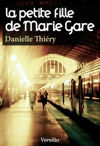 Danielle Thiéry - La petite-fille de Marie Gare.