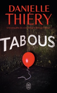 Danielle Thiéry - Une enquête de la commissaire Edwige Marion  : Tabous.
