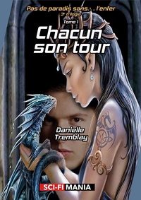 Danielle Tremblay - Chacun son tour - 3e trilogie, tome 1.