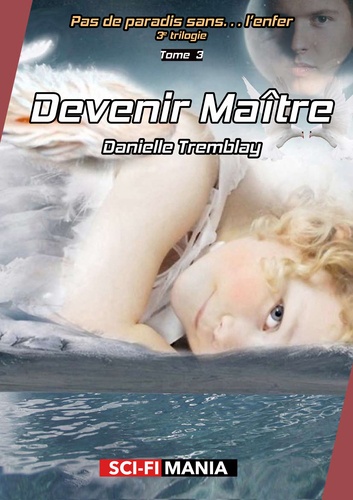 Devenir Maître. 3e trilogie, tome 3