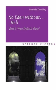 No Eden without... Hell Book 6: From Ordeal to Ordeal