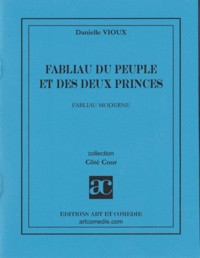 Danielle Vioux - Fabliau du peuple et des deux princes.