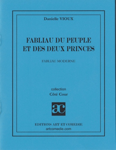 Danielle Vioux - Fabliau du peuple et des deux princes.