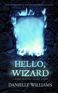  Danielle Williams - Hello, Wizard.