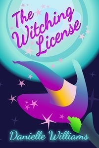  Danielle Williams - The Witching License.