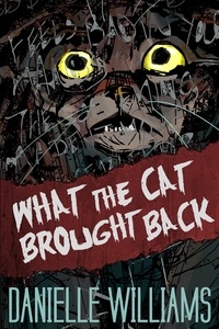  Danielle Williams - What the Cat Brought Back.