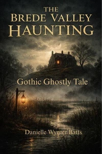 The Brede Valley Haunting