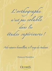 L'orthographe n'est pas soluble dans les études supérieures !
