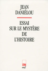 Essai sur le mystère de l'histoire