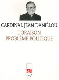 L'Oraison problème politique