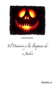 Livres gratuits torrents téléchargements El Demonio y las Lámparas de Jack par Daniels,w