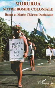 Moruroa, notre bombe coloniale