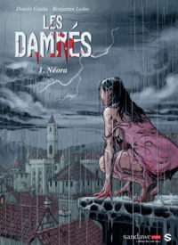 Danilo Guida et Benjamin Leduc - Les damnés Tome 1 : Néora.