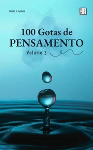 100 Gotas de Pensamento: Volume 3