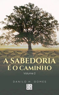 A Sabedoria é o Caminho: Volume 2 | 3ª ed.