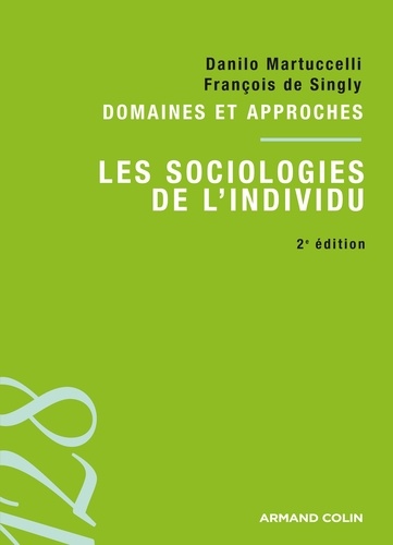 Les sociologies de l'individu. Domaines et approches