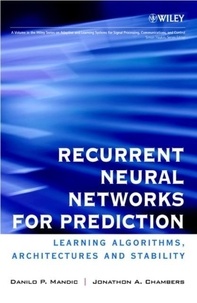 Danilo-P Mandic - Recurrent Neural Networks For Prediction.