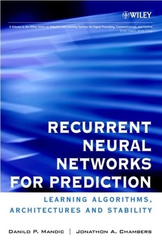 Danilo-P Mandic - Recurrent Neural Networks For Prediction.