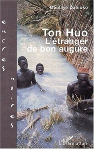 Ton Huo. L'étranger de bon augure