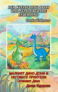 Danka Todorova - Der kleine Dino Doni und seine Freunde - deutsch-bulgarisch.