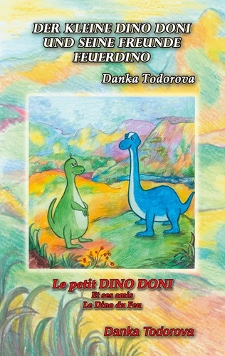 Der kleine Dino Doni und seine Freunde. deutsch-französisch