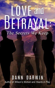 Love and Betrayal: The Secrets We Keep