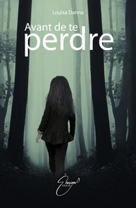 Avant de te perdre