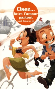 Osez faire l'amour partout sauf dans un lit