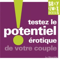 Testez le potentiel érotique de votre couple