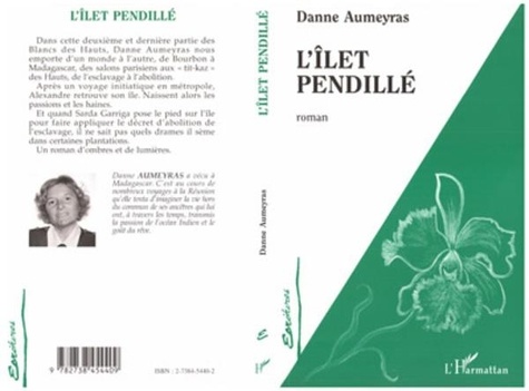 Danne Aumeras - Les Blancs des Hauts Tome 2 : L'îlet pendillé.
