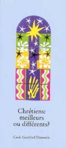 Chretiens : Meilleurs Ou Differents ?