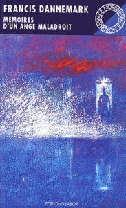 Mémoires d'un ange maladroit