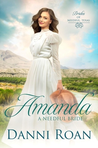  Danni Roan - Amanda - Brides of Needful Texas.