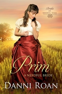  Danni Roan - Prim - Brides of Needful Texas, #2.