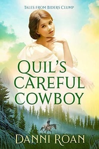  Danni Roan - Quil's Careful Cowboy - Tales from Biders Clump, #2.