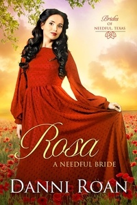  Danni Roan - Rosa - Brides of Needful Texas, #5.