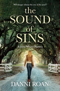  Danni Roan - The Sound of Sins - A Jessie Whyne Mystery, #1.