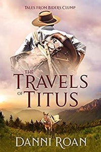 Danni Roan - The Travels of Titus - Tales from Biders Clump.