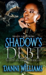  Danni Williams - Shadow's Debt - Nightshade Vampires, #1.