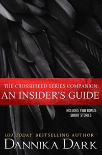  Dannika Dark - The Crossbreed Series Companion: An Insider's Guide.