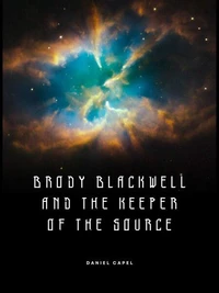 Brody Blackwell and the Keeper of the Source