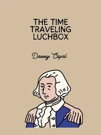 The Time Traveling Lunchbox