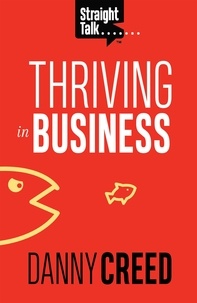  Danny Creed - Straight Talk: Thriving In Business.