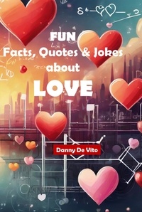  Danny De Nero - Fun Facts, Quotes and Jokes about Love.