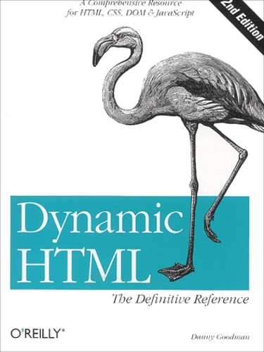 Danny Goodman - Dynamic HTML - The Definitive Reference.
