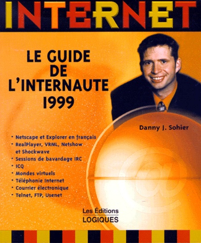 Danny-J Sohier - Internet - Le guide de l'internaute 1999.