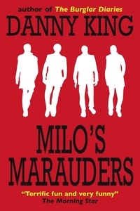  Danny King - Milo's Marauders - Milo, #1.